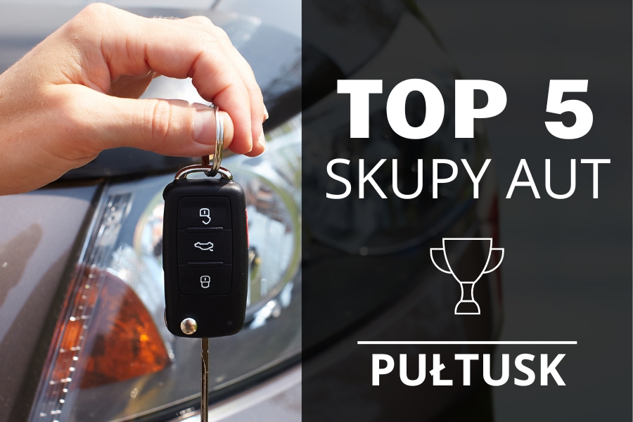 Jakie są najlepsze skupy aut w Pułtusku?